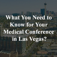 What You Need to Know for Your Medical Conference in Las Vegas