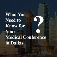 What You Need to Know for Your Medical Conference in Dallas
