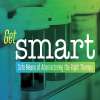 Get SMART (Safe Means of Administering the Right Therapy)