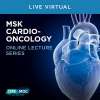 MSK Cardio-Oncology Online Lecture Series