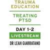 Treating PTSD (Day 1-2) with Dr Leah Giarratano Livestream on 18-19 Novembe