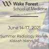 Wake Forest School of Medicine (WFSM) Summer Radiology Review 2021