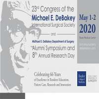 23rd Congress of the Michael E. DeBakey International Surgical Society: Alumni Symposium & 8th Annual Research Day