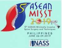 5th ASEAN Minimally Invasive Spine Surgical Techniques (MISST) 2019 Congress