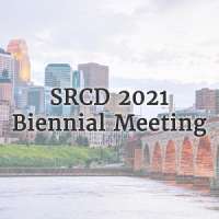 Society for Research in Child Development (SRCD) 2021 Biennial Meeting