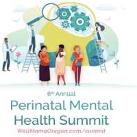 WellMama’s 6th Annual Perinatal Mental Health Summit
